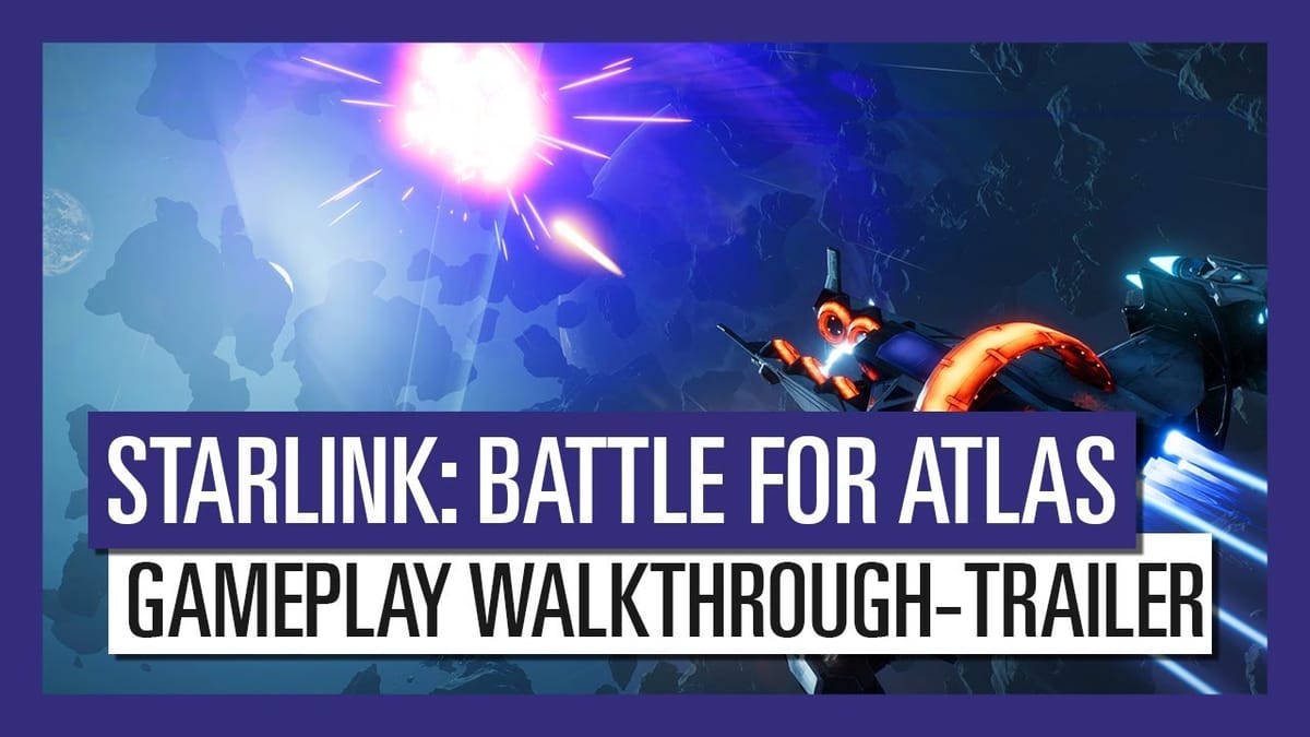 STARLINK: BATTLE FOR ATLAS: Gameplay Walkthrough Trailer