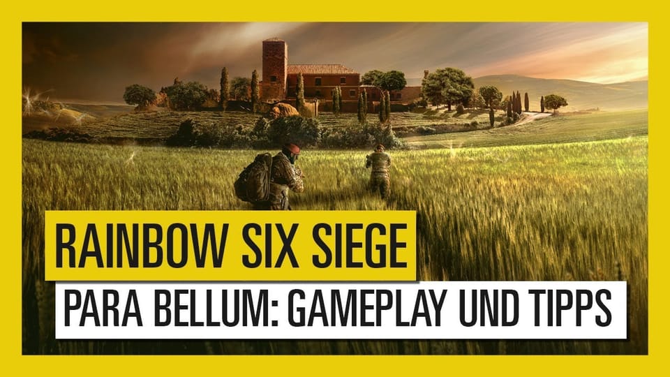 Tom Clancy's Rainbow Six Siege: Operation Para Bellum Gameplay und Tipps
