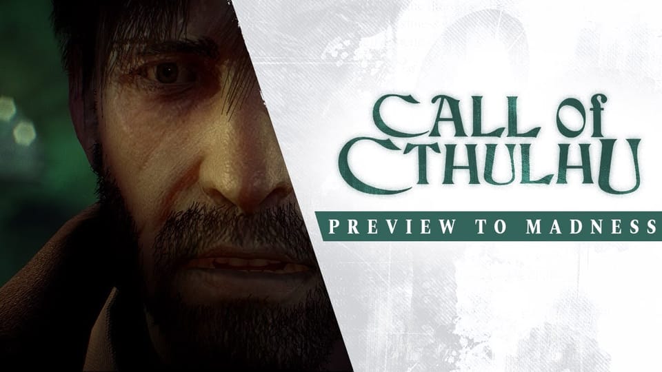 Call of Cthulu: Der Preview to Madness-Trailer