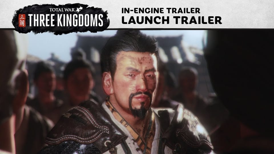 Total War: THREE KINGDOMS - Launch Trailer