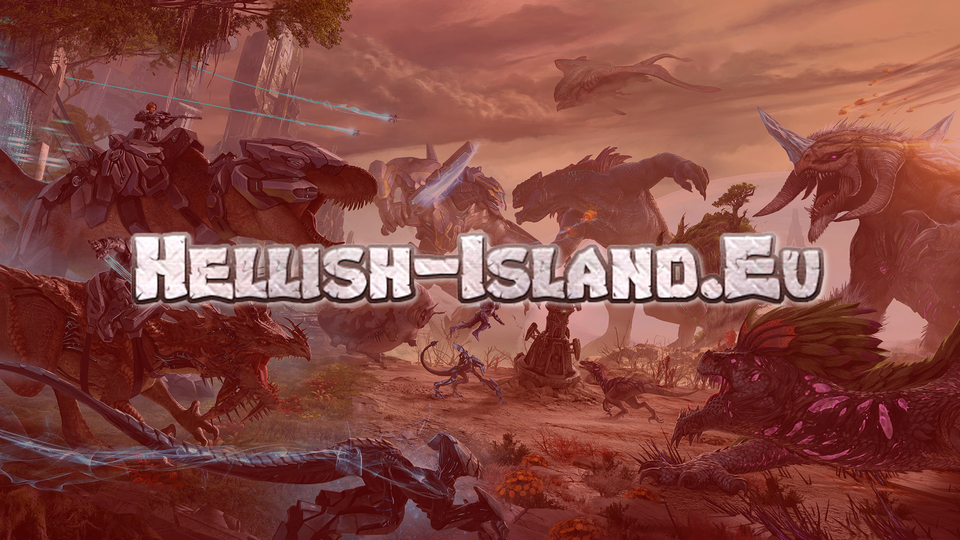 ARK: Survival Evolved - Hellish-Island.Eu [Cluster]