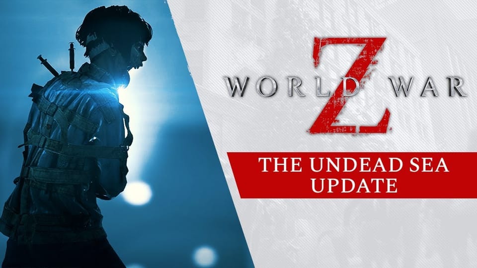 World War Z - Kostenloses Update - The Undead Sea