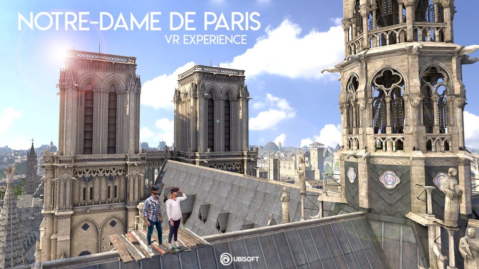 UBISOFT ermöglichte erstmals einen Besuch der NOTRE-DAME DE PARIS mithilfe von Virtual Reality
